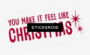 You Make It Feel Like Christmas - Graphic Design