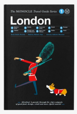 London Monocle Travel Guide Monocle Travel Guides