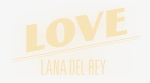 Love Lana Del Rey - Love Lana Del Rey 2017