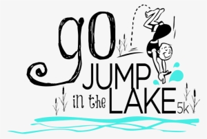 When & Where - Go And Jump In The Lake