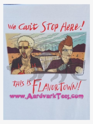 Aardvark Tees - You Thought I Would Let You Escape Flavortown So Easily