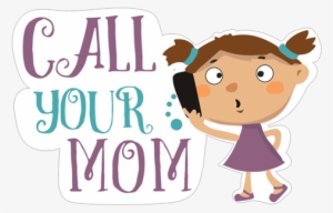 Call Your Mom - Maternal Insult