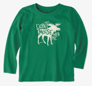 Toddler Don't Moose With Me Long Sleeve Crusher Tee - Sweatshirt