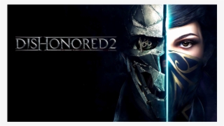 Dishonored 2 Steam Key Global - Dishonored 2 [ps4 Game]