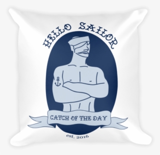 Hello Sailor Catch Of The Day Pillow - Throw Pillow