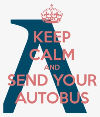 Keep Calm And Send Your Autobus - Its My 50th Birthday