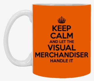 Keep Calm And Let The Visual Merchandiser Handle It - Keep Calm Cyber Security