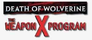 Death Of Wolverine The Weapon X Program Logo - Weapon X Program Logo
