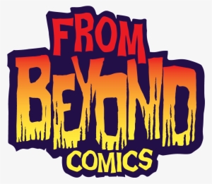 From Beyond Comics - From Beyond