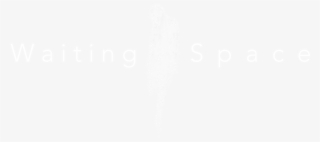 [waiting Space]
