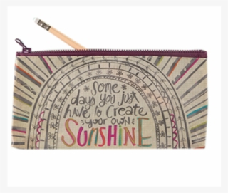Recycled Zippered Pencil Bag - Natural Life Create Your Own Sunshine Recycled Pencil