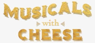 Musicals With Cheese Podcast Musicals 20with 20cheese - Musical Theatre