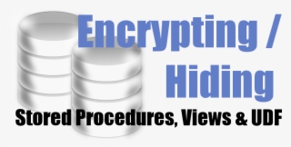Sql Server Encrypting Stored Procedure, View Or Udf - Microsoft Sql Server
