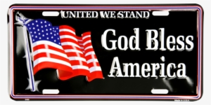 United We Stand God Bless America Usa Us American Flag - God Bless America License Plate [automotive]