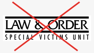 Ldof Does Not Handle Criminal Matters - Special Victims Law And Order Svu