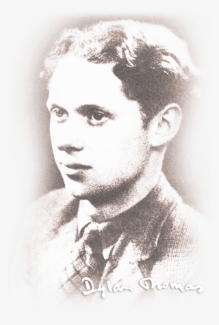 And Output Of Dylan Thomas, And We Guarantee That There - Dylan Thomas Childhood