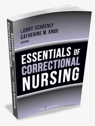 Essentials Of Correctional Nursing - Essentials Of Correctional Nursing By Lorry Schoenly