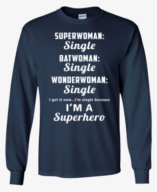 Single Girl Shirt Superwoman Single Batwoman Single - My Wifes A Nurse T Shirt
