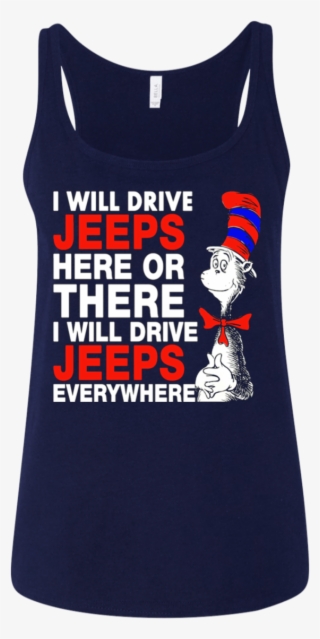 Dr Seuss I Will Drive Jeeps Here Or There I Will Drive - Will Be A Nana Here Or There