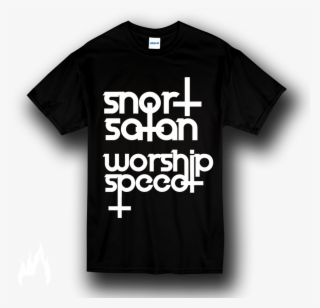 Snort Satan Worship Speed T Shirt - Never Stop The Madness Shirt