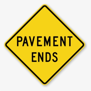 Road Warning Sign - Pavement Ends Road Sign