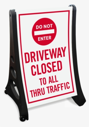 Driveway Closed, Dont Enter Portable Sidewalk Sign - Sidewalk