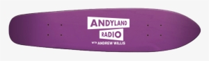 Official Andyland Radio Skateboard