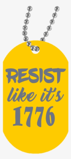 Resist Like Its 1776 White Dog Tag Necklace - Viking T-shirt , What We Do In Life Echoes In Eternity
