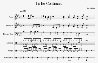 To Be Continued Sheet Music For Piano, Percussion, - Music
