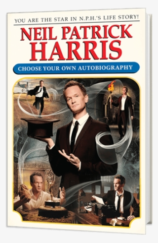 You Are Nph In Neil Patrick Harris - ! Neil Patrick Harris: Choose Your Own Autobiography