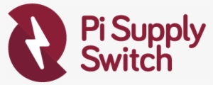 Pi Supply Switch - Sign