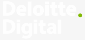 Deloitte Digital Is A Creative Digital Consultancy - Deloitte