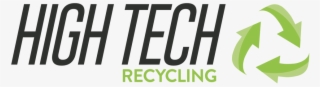 High Tech Is Your Easy, Affordable Solution For Your - High Tech Recycling