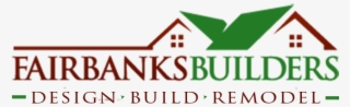 Fairbanks Builders Design Build Remodel - Fairbanks Builders
