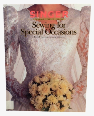 Old Reference Book - Sewing For Special Occasions: Bridal, Prom & Evening