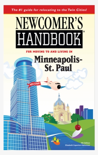 Newcomer's - Newcomer's Handbook For Minneapolis-st. Paul [book]
