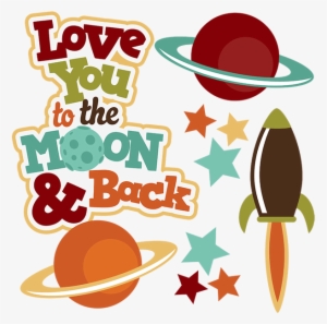I Love You To The And Back - We Love You Clipart