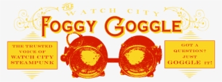 Foggy Goggles - Watch City Steampunk Festival