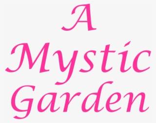 A Mystic Garden - Calligraphy