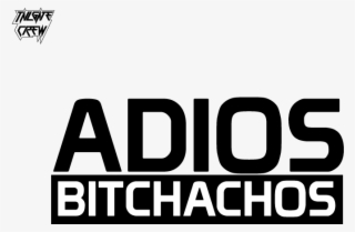 Home / Sticker - Adios Bitchachos Png