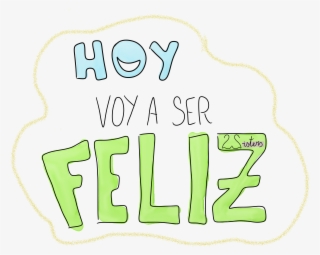 Hoy Voy A Ser Feliz - Illustration