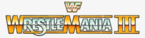 Saturday, 30 April - Wwe Wrestlemania 3 Logo