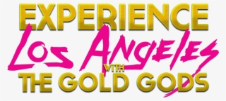 Experience Los Angeles With Gold Gods - The Gold Gods