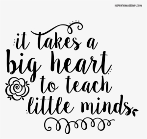 Diy Teacher Tote Gift Idea - Takes A Big Heart To Teach Little Minds Svg