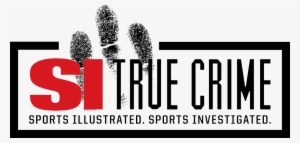 Si True Crime, An Ongoing Series From Sports Illustrated, - Graphic Design