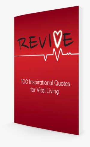 Revive: 100 Inspirational Quotes For Vital Living