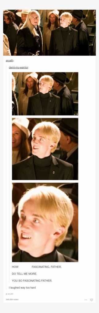 I Laughed Way Too Much - Draco Malfoy Tell Me More Father