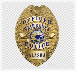 Fairbanks Police Badge Clipart Fairbanks Police Department - Police Badge Transparent Background