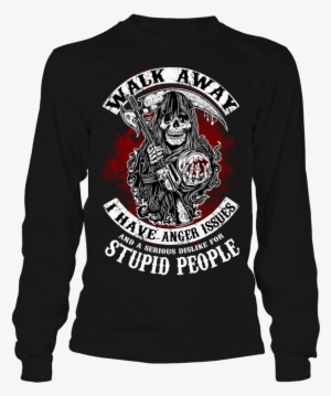 Walk Away I Have Anger Issues Stupid People Sons Of - Tiger Scratch For Shirt