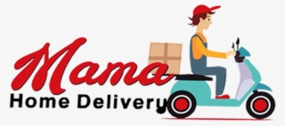 Mama Home Delivery - Delivery